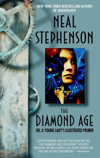 The diamond age [electronic resource] / Neal Stephenson.