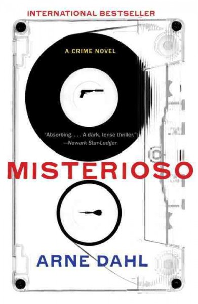 Misterioso [electronic resource] / Arne Dahl ; translated from the Swedish by Tiina Nunnally.