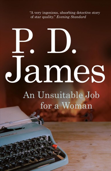 An unsuitable job for a woman [electronic resource] / P.D. James.
