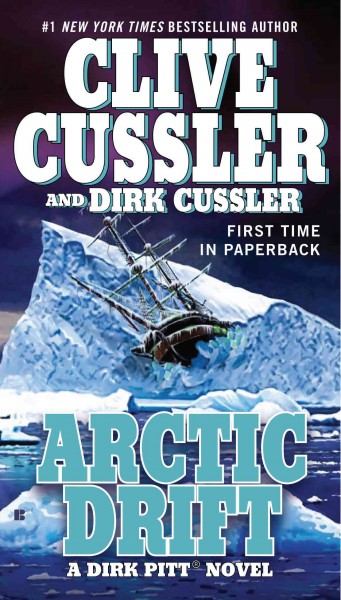 Arctic drift [electronic resource] : [a Dirk Pitt novel] / Clive Cussler and Dirk Cussler.