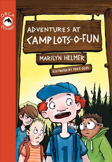 Adventures at Camp Lots-o-fun [electronic resource] / written by Marilyn Helmer ; illustrated by Mike Deas.