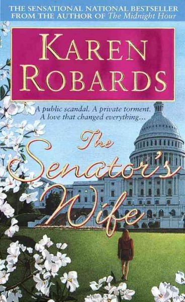 The senator's wife [electronic resource] / Karen Robards.
