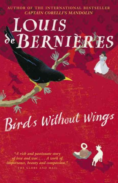 Birds without wings [electronic resource] / Louis de Bernières.