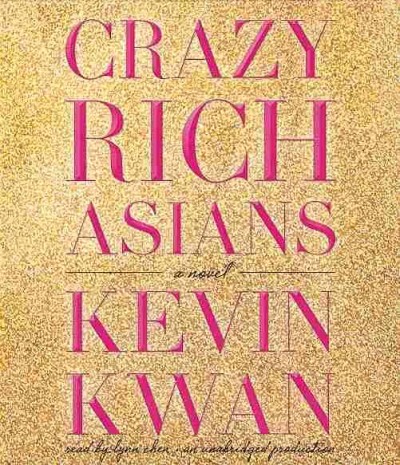 Crazy rich Asians  [sound recording] / Kevin Kwan.