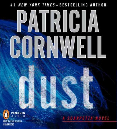Dust [sound recording] / Patricia Cornwell.