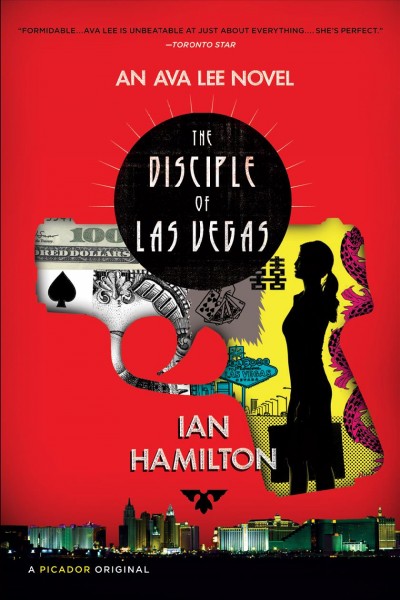 The disciple of Las Vegas : an Ava Lee novel / Ian Hamilton.