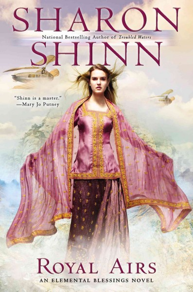 Royal airs : an elemental blessings novel / Sharon Shinn.