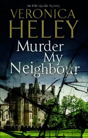 Murder my neighbour [electronic resource] / Veronica Heley.