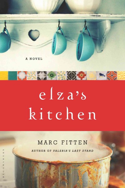 Elza's kitchen [electronic resource] : a novel / Marc Fitten.
