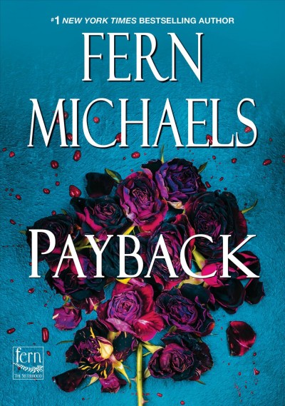 Payback [electronic resource] / by Fern Michaels.