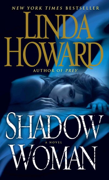 Shadow Woman [electronic resource] : a novel / Linda Howard.