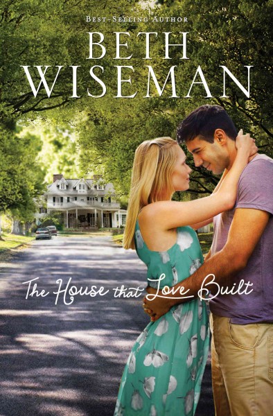 The house that love built [electronic resource] / Beth Wiseman.