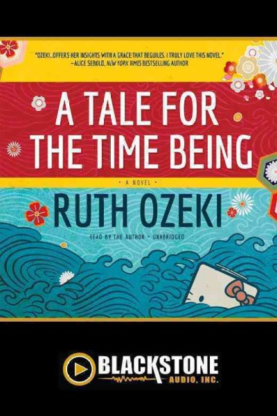 A tale for the time being [electronic resource] / Ruth Ozeki.