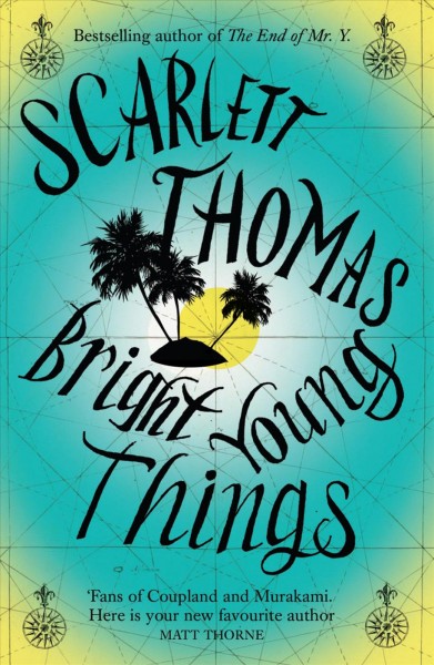 Bright young things [electronic resource] / Scarlett Thomas.
