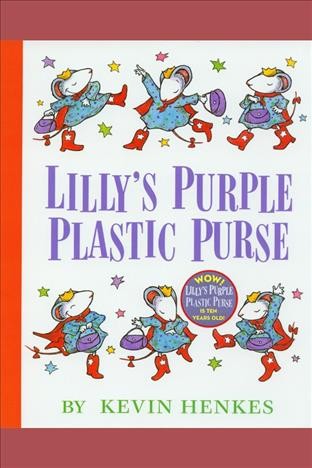 Lilly's purple plastic purse [electronic resource] / by Kevin Henkes.