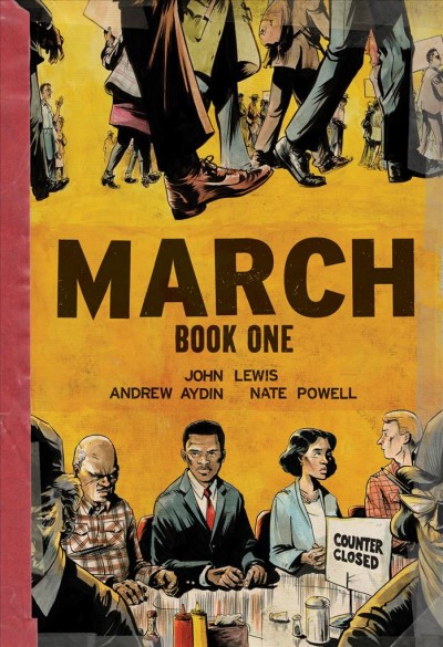 March. Book one written by John Lewis and Andrew Aydin ; art by Nate Powell.