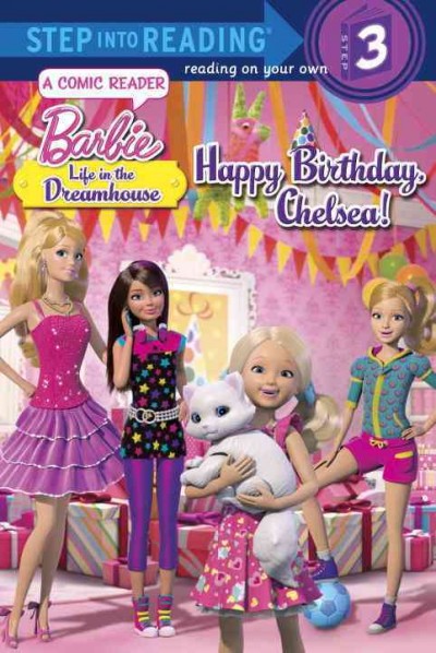 Happy birthday, Chelsea! : a comic reader / adapted by Mary Tillworth ; based on the screenplay by David Wiebe.