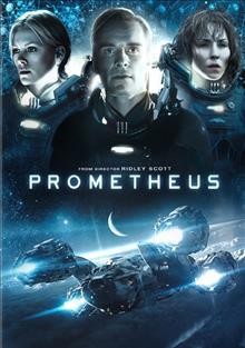 Prometheus [video recording (DVD)] / writers, Jon Spaihts, Damon Lindelof ; director, Ridley Scott.