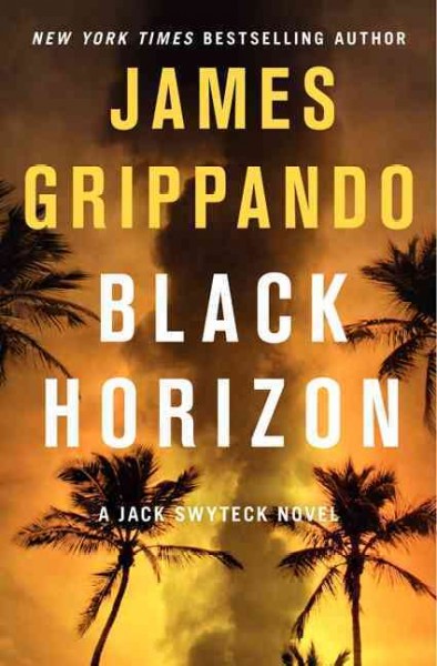Black horizon / James Grippando.
