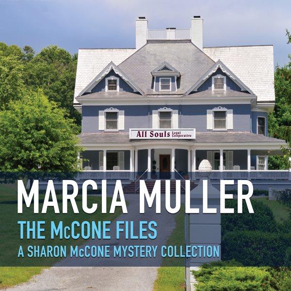 The McCone files [electronic resource] / by Marcia Muller.