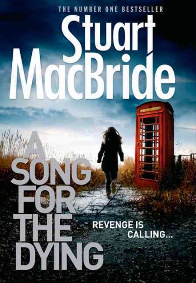 A song for the dying / Stuart MacBride.