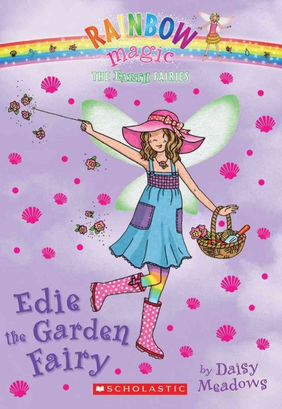 Edie the garden fairy / by Daisy Meadows.