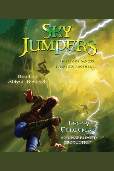 Sky jumpers / Peggy Eddleman.