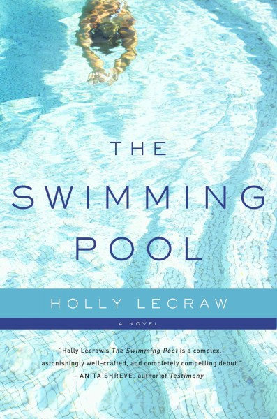 The swimming pool / Holly LeCraw.