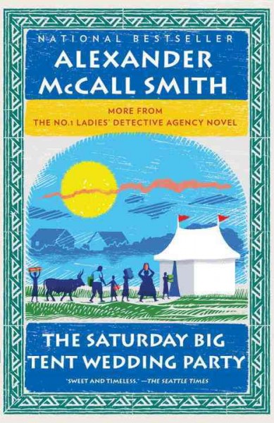 The Saturday big tent wedding party [electronic resource] / Alexander McCall Smith.