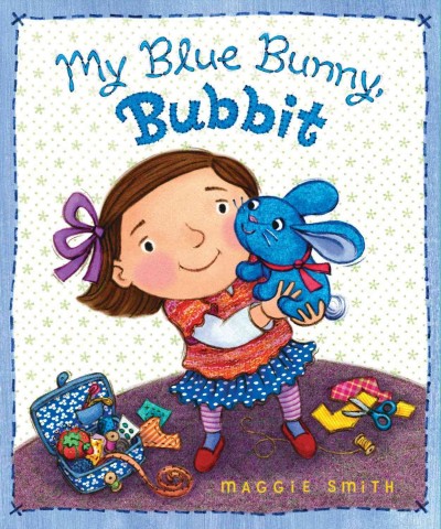 My blue bunny, Bubbit / Maggie Smith.