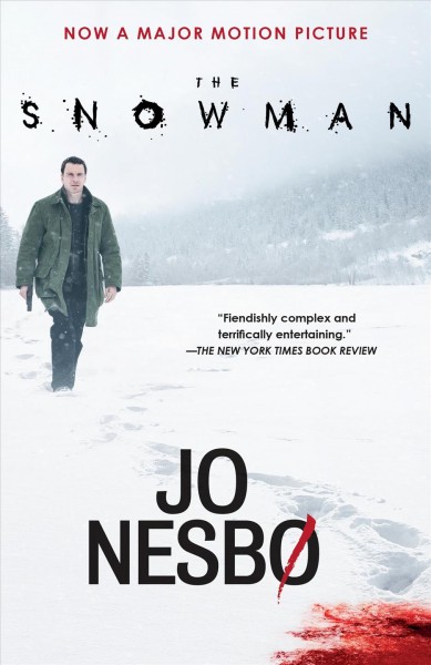 The snowman [electronic resource] / Jo Nesbø ; translated from the Norwegian by Don Bartlett.