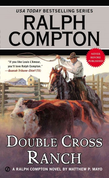 Double cross ranch :  a Ralph Compton novel / by Matthew P. Mayo.