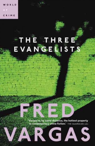 The three evangelists / Fred Vargas.