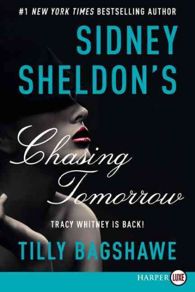 Sidney Sheldon's Chasing tomorrow / Tilly Bagshawe.