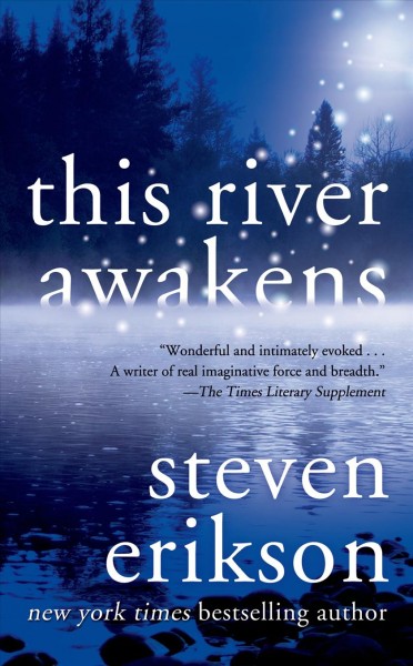 This river awakens / Steven Erikson.