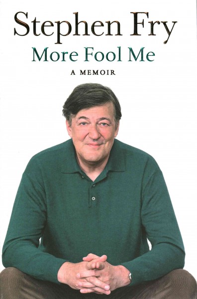 More fool me / Stephen Fry.