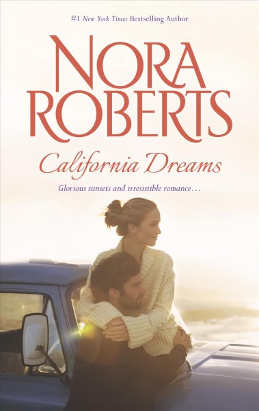 California dreams / Nora Roberts.