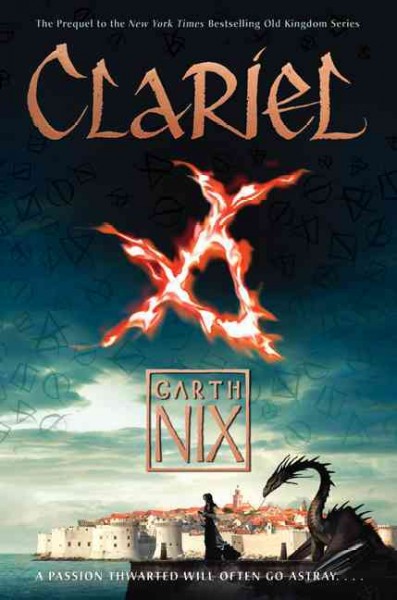 Clariel : the lost abhorsen / Garth Nix.