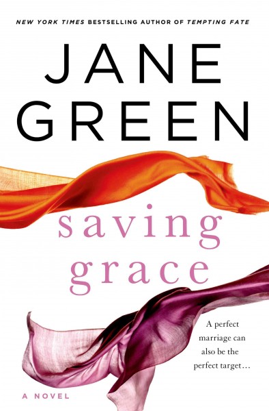 Saving Grace : a novel / Jane Green.