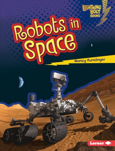Robots in space / Nancy Furstinger.