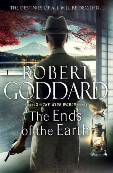 The ends of the earth / Robert Goddard.