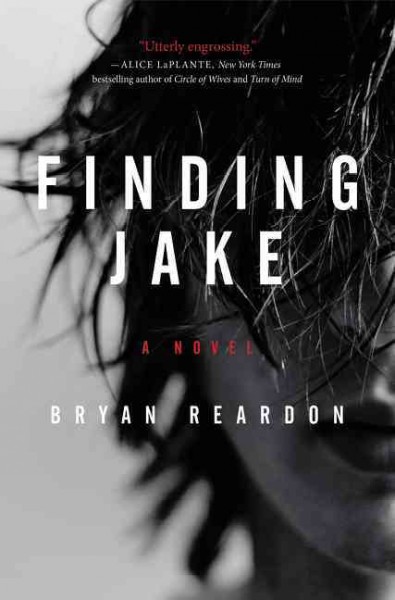 Finding Jake / Bryan Reardon.