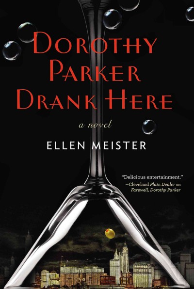 Dorothy Parker drank here / Ellen Meister.