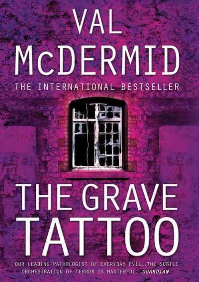 The grave tattoo / Val McDermid.