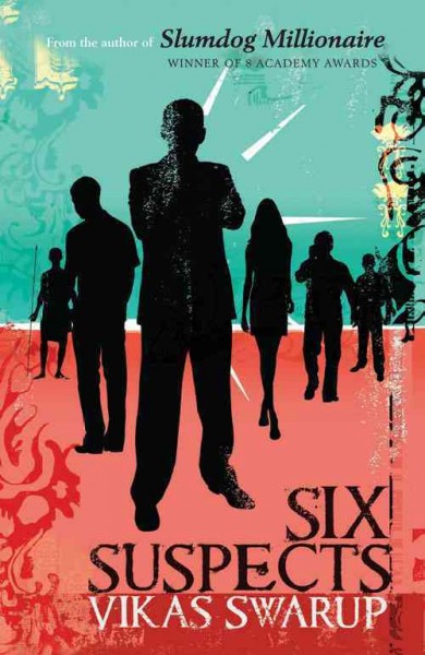 Six suspects / Vikas Swarup.