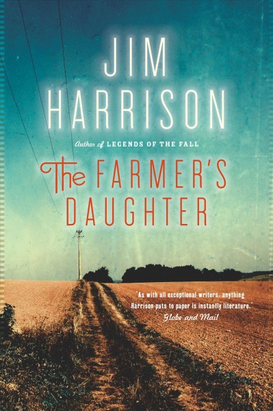 The farmer's daughter [electronic resource] / Jim Harrison.
