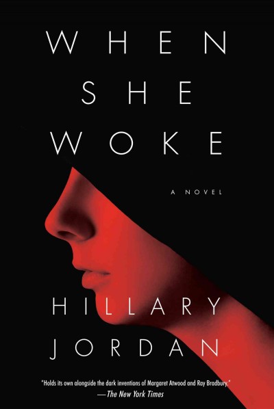 When she woke : a novel / by Hillary Jordan.