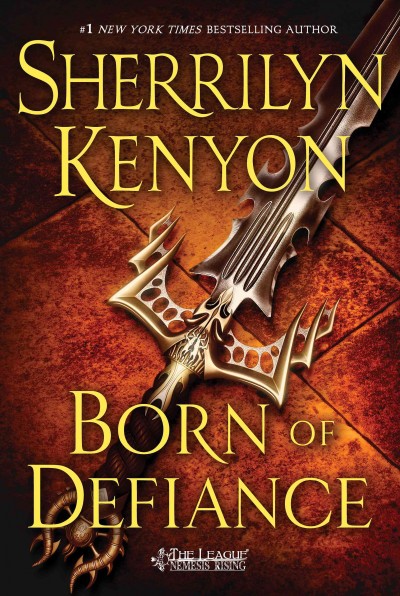 Born of defiance / Sherrilyn Kenyon.