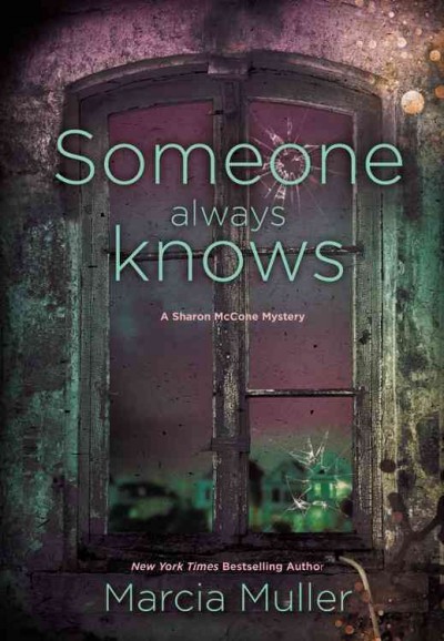 Someone always knows / Marcia Muller.