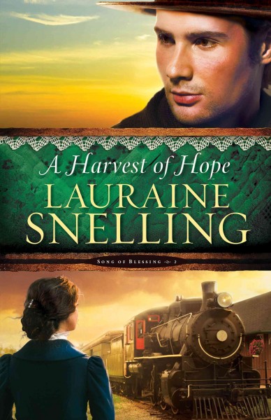 A harvest of hope / Lauraine Snelling.